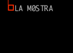 La mostra